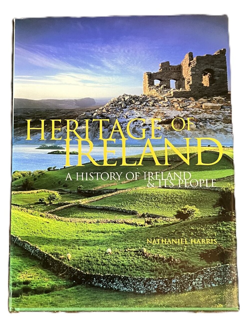 Heritage of Ireland, A History of Ireland & Its People by Nathaniel Harris